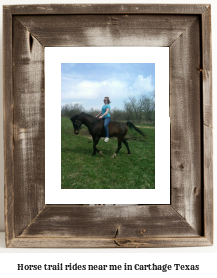 horse trail rides near me in Carthage, Texas